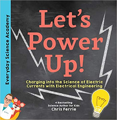 Let’s Power Up!: Charging into the Science of Electric Currents with Electrical Engineering