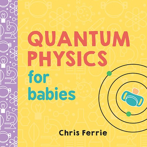 Quantum Physics for Babies Book Cover